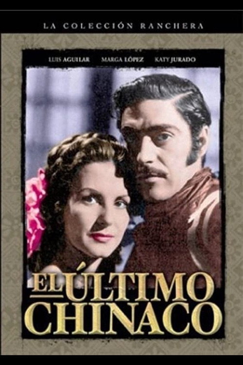 El último chinaco Poster