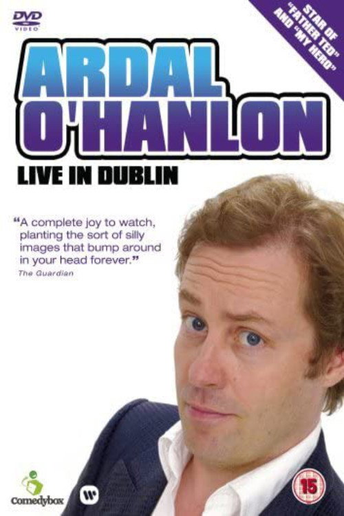 Ardal O'Hanlon - Live in Dublin Poster