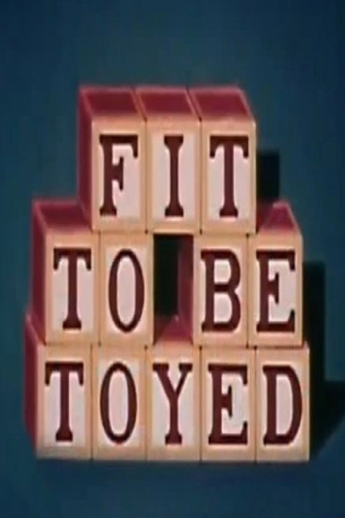 Fit to Be Toyed Poster