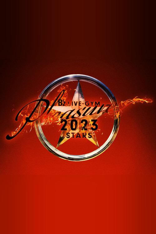 B’z LIVE-GYM Pleasure 2023 -STARS- Poster
