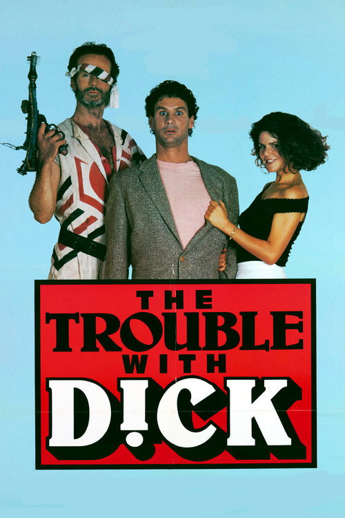 The Trouble with Dick Poster