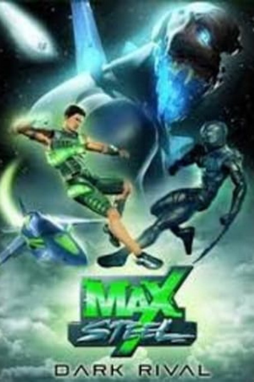 Max Steel: Dark Rival Poster