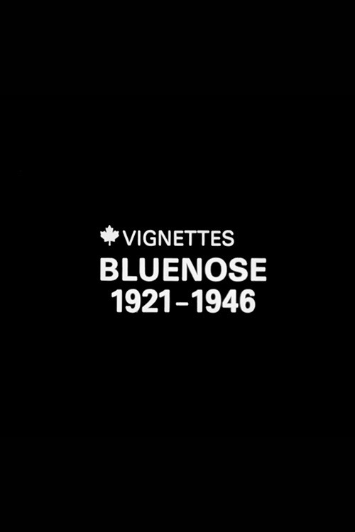 Canada Vignettes: Bluenose 1921-1946 Poster
