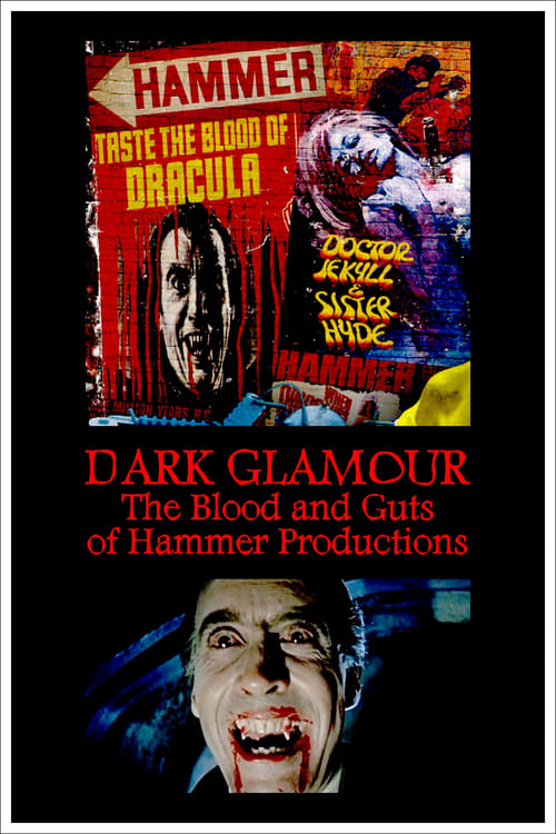 Dark Glamour: The Blood and Guts of Hammer Productions Poster