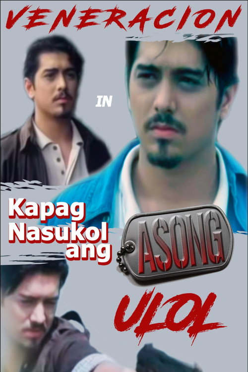 Kapag Nasukol ang Asong Ulol Poster