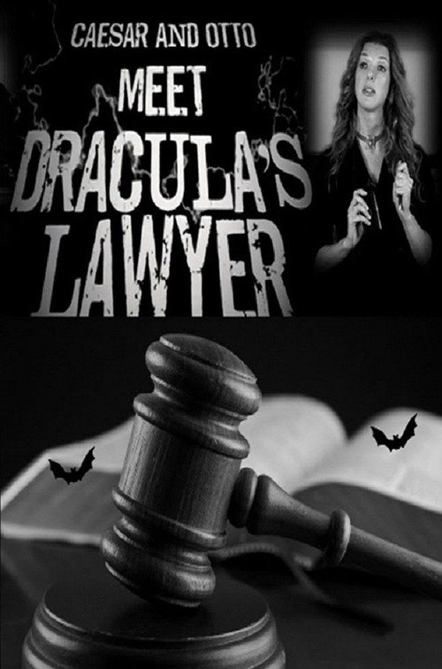 Caesar and Otto meet Dracula’s Lawyer Poster