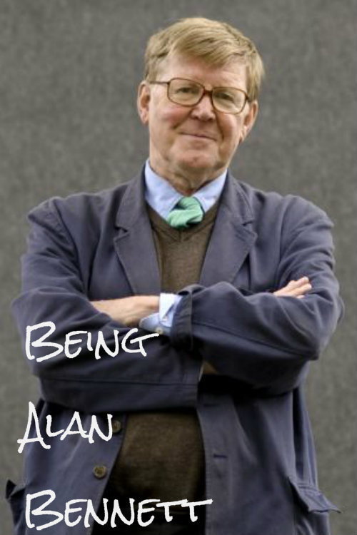 Being Alan Bennett Poster