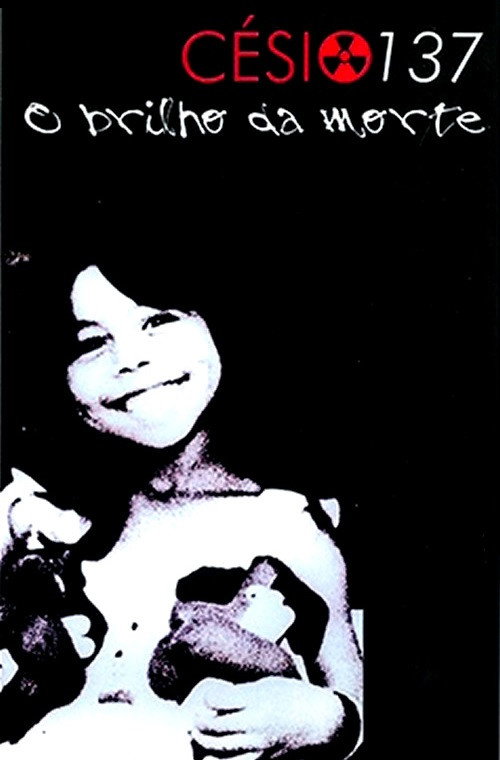 Césio 137 - O Brilho da Morte Poster