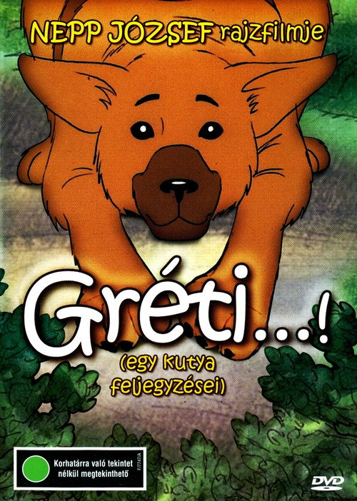 Gréti...! (egy kutya feljegyzései) Poster