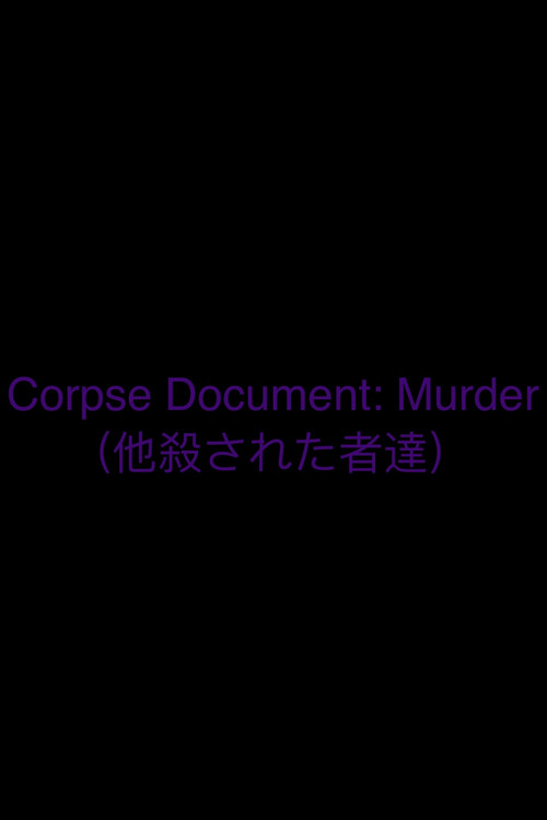 Corpse Document: Murder Poster