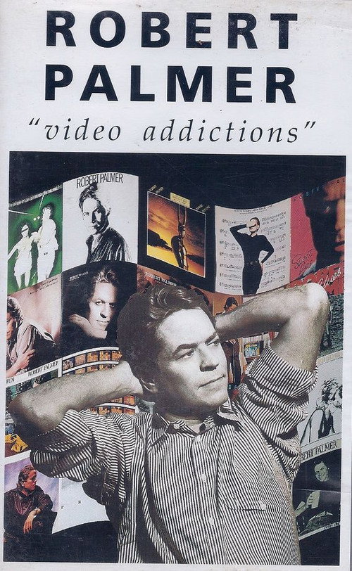 Robert Palmer: Video Addictions Poster