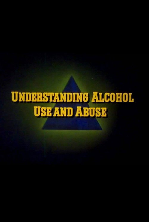 Understanding Alcohol Use and Abuse Poster