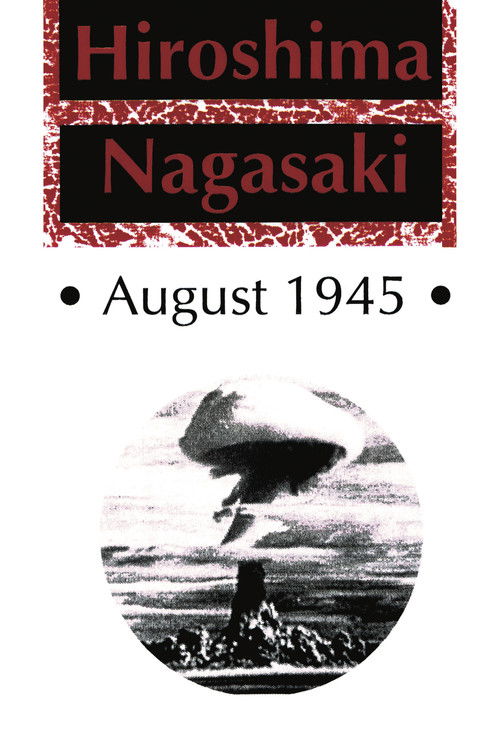 Hiroshima Nagasaki August, 1945 Poster