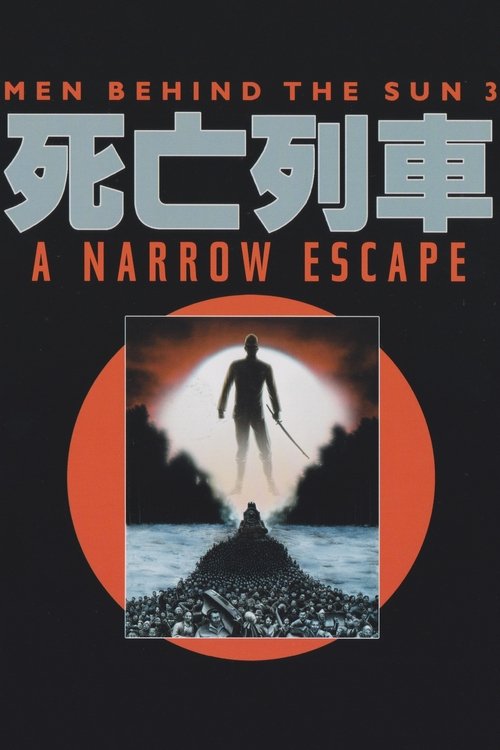 Men Behind the Sun 3: A Narrow Escape Poster
