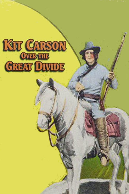 Kit Carson Over the Great Divide Poster