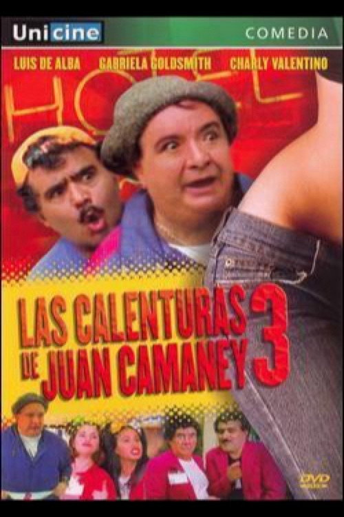 Las calenturas de Juan Camaney III Poster