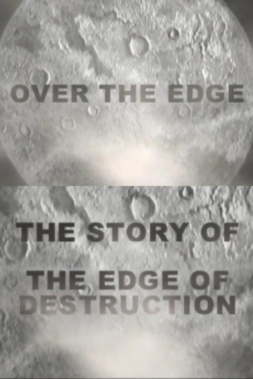 Over the Edge: The Story of 'The Edge of Destruction' Poster