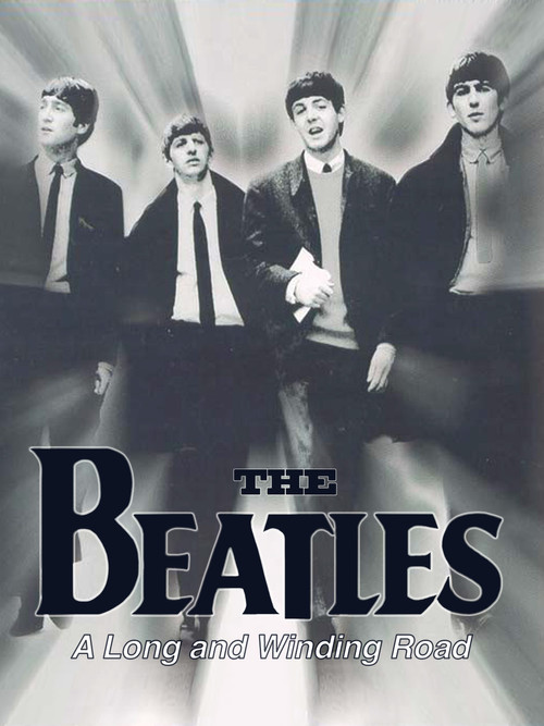 The Beatles, The Long and Winding Road: The Life and Times Poster