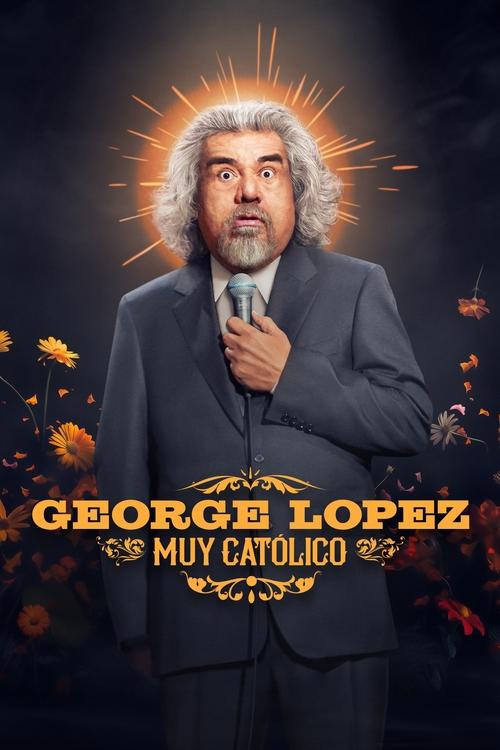 George Lopez: Muy Católico Poster