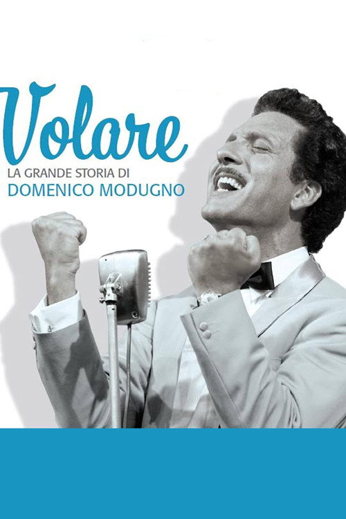 Volare - La grande storia di Domenico Modugno Poster