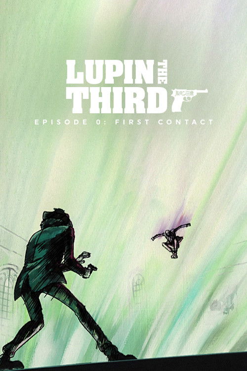 Lupin the Third: Episode 0: First Contact Poster