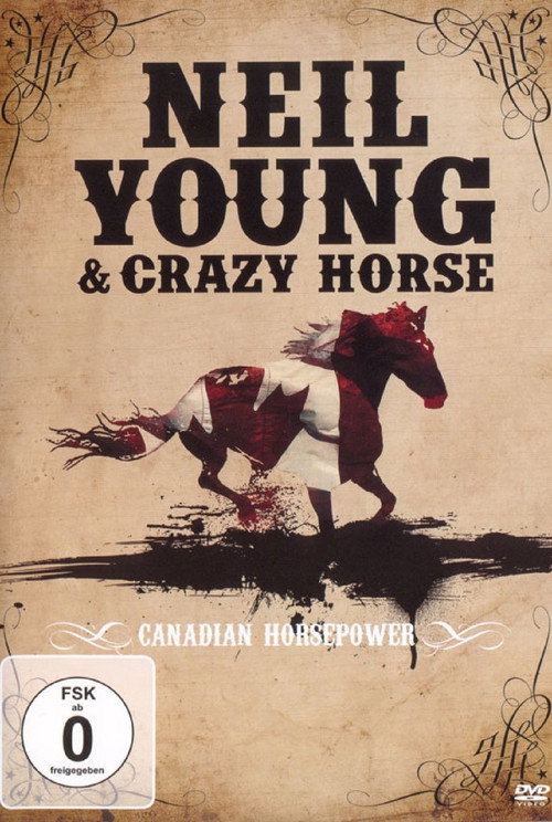 Neil Young & Crazy Horse: Canadian Horsepower Poster