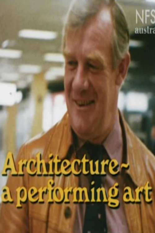 Architecture: A Performing Art Poster
