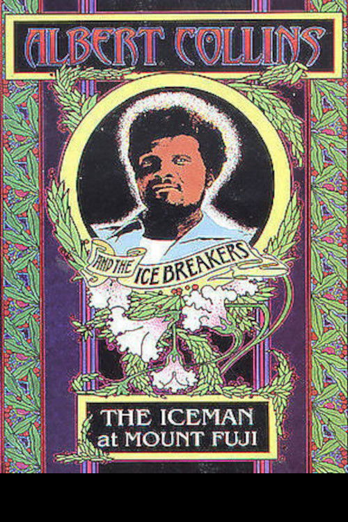 Albert Collins and the Icebreakers - The Iceman at Mount Fuji Poster
