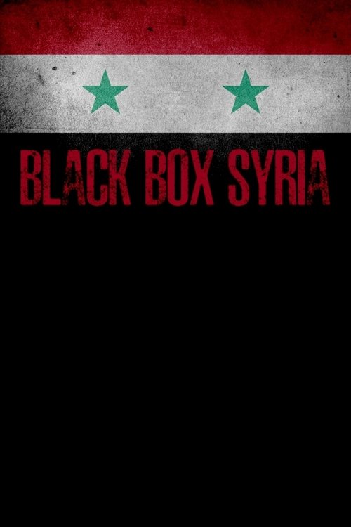 Black Box Syria: The Dirty War Poster
