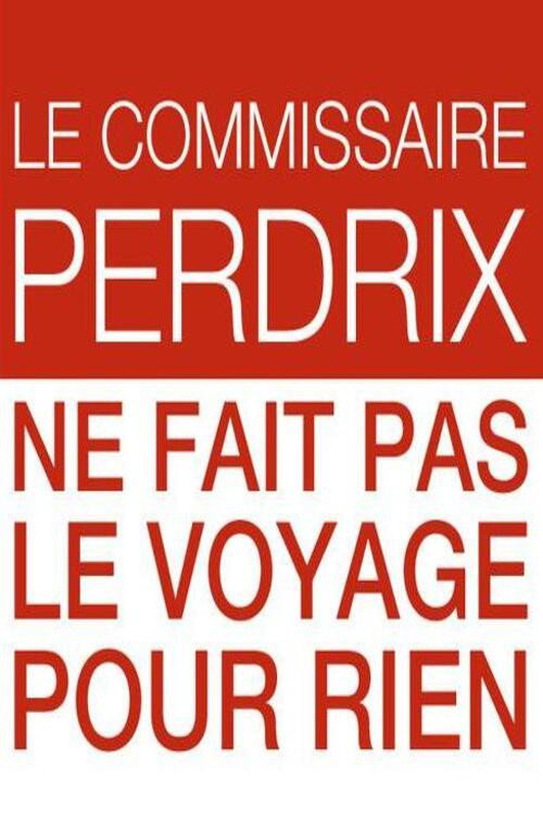 Le commissaire Perdrix ne fait pas le voyage pour rien Poster