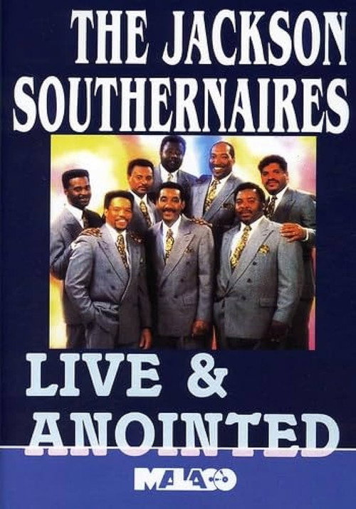 The Jackson Southernaires: Live & Anointed Poster