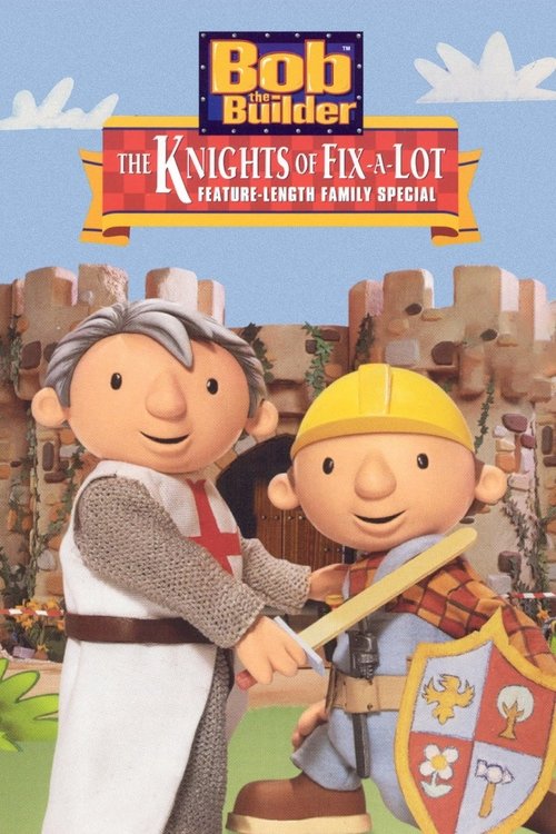 Bob the Builder: The Knights of Can-A-Lot Poster