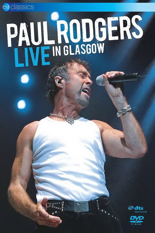 Paul Rodgers: Live in Glasgow Poster