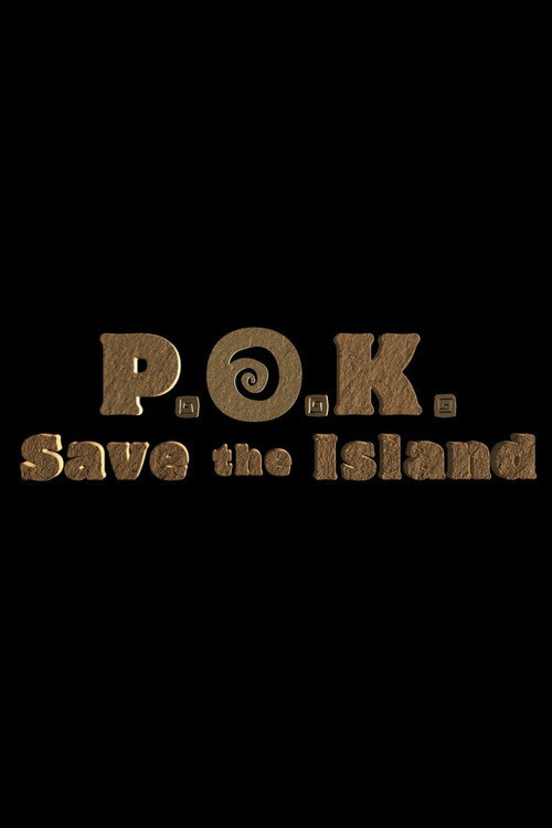P.O.K. Save the Island Poster