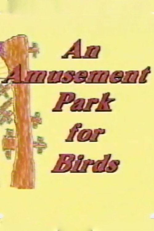 An Amusement Park for Birds Poster