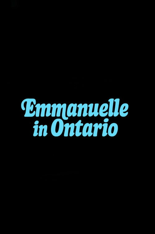 Emmanuelle in Ontario Poster