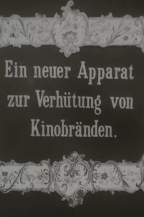 Ein neuer Apparat zur Verhütung von Kinobränden Poster