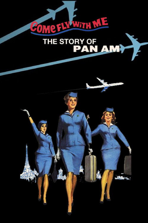 Come Fly With Me: The Story of Pan Am Poster