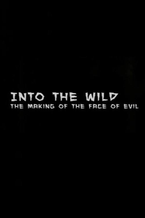 Into the Wild: The Making of The Face of Evil Poster