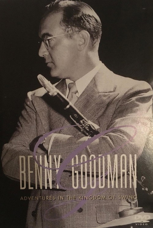 Benny Goodman - Adventures In The Kingdom Of Swing Poster