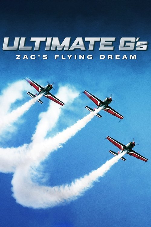 Ultimate G's: Zac's Flying Dream Poster