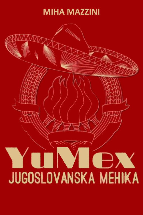 YuMex - Yugoslav Mexico Poster