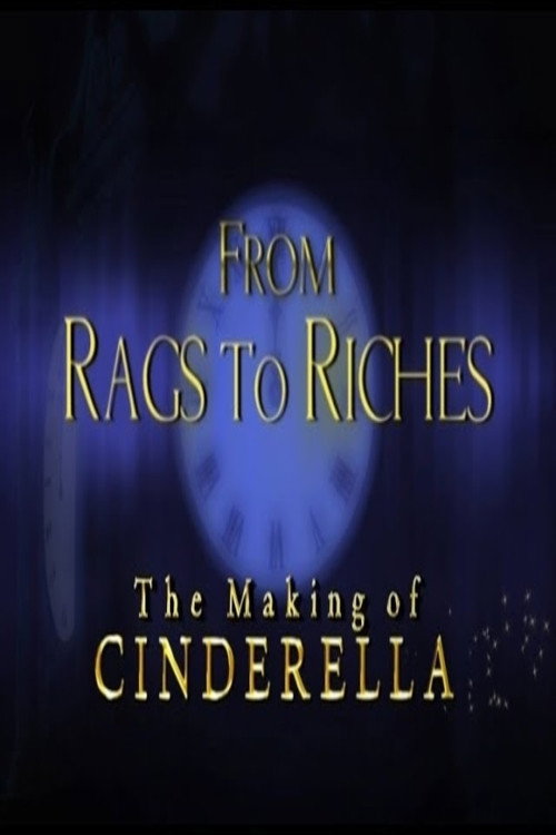 From Rags to Riches: The Making of Cinderella Poster