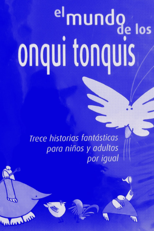 El mundo de los Onqui Tonqui Poster