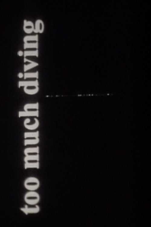 Too Much Diving Poster