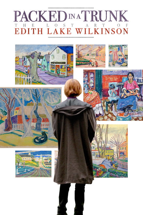 Packed In A Trunk: The Lost Art of Edith Lake Wilkinson Poster