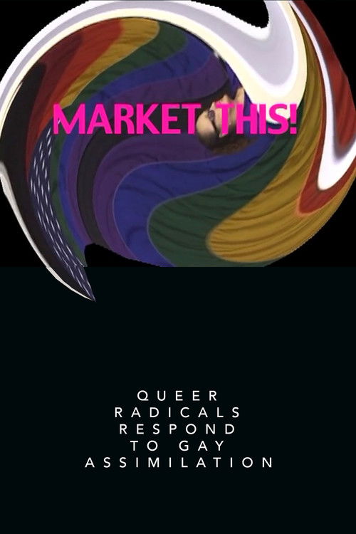 Market This!: Queer Radicals Respond to Gay Assimilation Poster