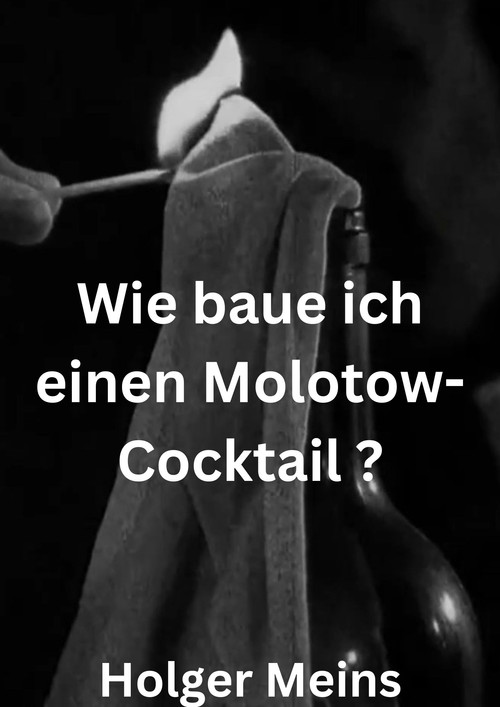 Wie baue ich einen Molotow-Cocktail ? Poster