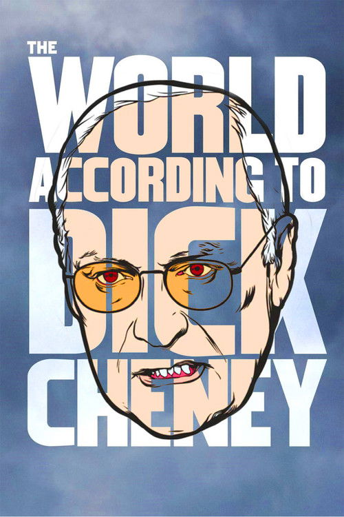 The World According to Dick Cheney Poster