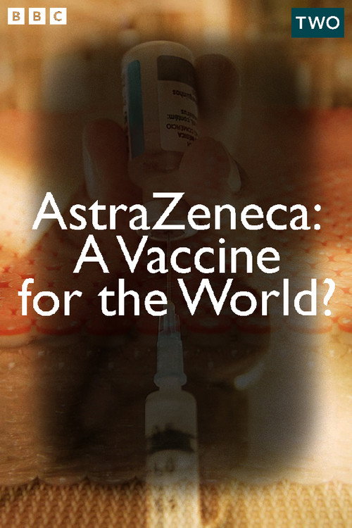 AstraZeneca: A Vaccine for the World? Poster
